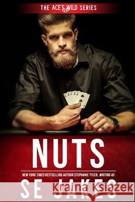 Nuts (Ace's Wild Book 2) Stephanie Tyler Se Jakes 9781732726673