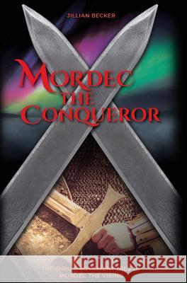 Mordec the Conqueror Jillian Becker 9781732727595 Gothenburg Books