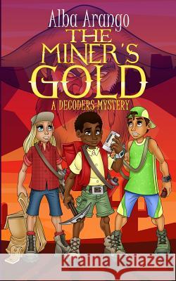 The Miner's Gold Alba Arango   9781732732155 Sapphire Books