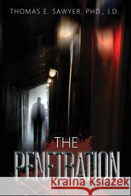 The Penetration Thomas E. Sawyer 9781732737136 R. R. Bowker