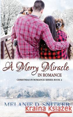 A Merry Miracle in Romance Melanie D. Snitker 9781732743274 Dallionz Media, LLC