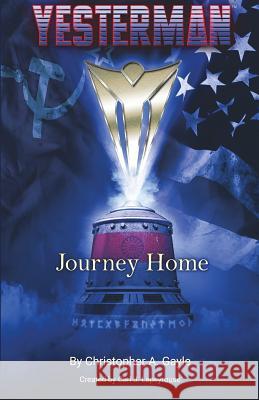 Yesterman: Journey Home Christopher a Gayle 9781732743823