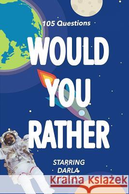 Would You Rather: Starring Darla the Pug Darla Hays 9781732746039