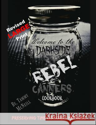 Rebel Canners Cookbook: Preserving Time-Honored Methods Sheri Savory Tammy McNeill 9781732751453 Stars Publishing, LLC