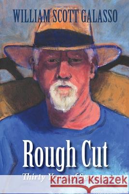 Rough Cut: Thirty Years of Senryu William Scott Galasso 9781732752719 Galwin Press