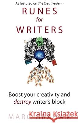 Runes for Writers: Boost Your Creativity and Destroy Writer's Block Marc Graham 9781732755116 Erulian Press