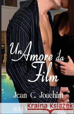 Un Amore da Film Joachim, Jean C. 9781732760370 Jean Joachim