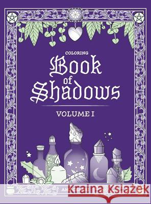 Coloring Book of Shadows Amy Cesari Amy Cesari 9781732764071 Amy Cesari