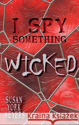 I Spy Something Wicked Susan York Meyers 9781732771390 Doodle and Peck Publishing