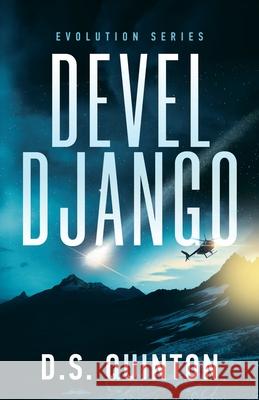 Devel Django: (Book 1: Evolution Series) D. S. Quinton 9781732772311 D.S. Quinton