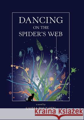 Dancing on the Spider's Web Sasha Paulsen 9781732776838