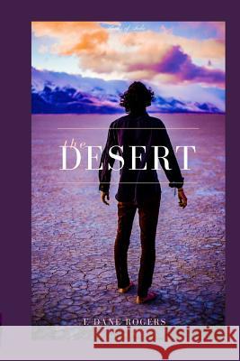 The Desert E Dane Rogers 9781732777910 E Dane Rogers