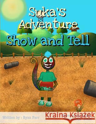 Suka's Adventure: Show and Tell Jessica Jones Ryan O. Farr 9781732784604