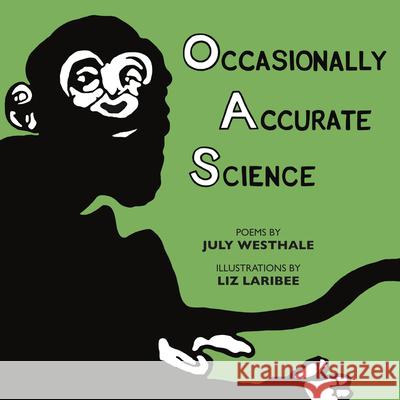 Occasionally Accurate Science July Westhale Liz Laribee 9781732786615