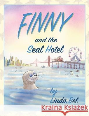 Finny and the Seal Hotel Linda M Bel   9781732788725 Lbel Books