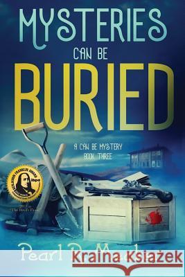 Mysteries can be Buried Meaker, Pearl R. 9781732791312 Sandra Richardson