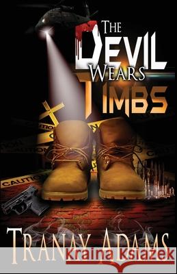 The Devil Wears Timbs Tranay Adams 9781732792289 Tranay Adams