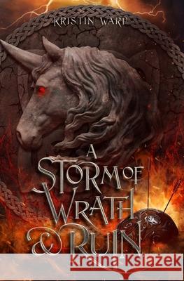 A Storm of Wrath & Ruin Kristin Ward 9781732792371