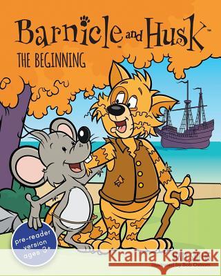 Barnicle and Husk: The Beginning Mary Shields 9781732793309 SDP Publishing Solutions, LLC