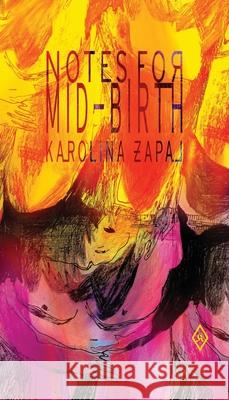 Notes for Mid-Birth Zapal Karolina 9781732797161 Inside the Castle