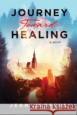 Journey Toward Healing Jean Jeffers 9781732797406