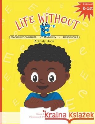 Life Without E's Activity Book Diane C. Givens Veronica G. Thornton 9781732801431 Diane C Givens