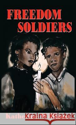 Freedom Soldiers (Case Laminate) Katherine Williams 9781732808812