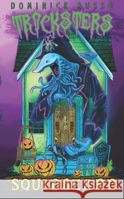 Tricksters: Squidbeard E. Yuda Wahyudiangga Dominick Russo 9781732811058 Film Chops Publishing