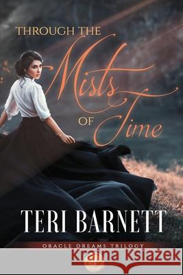 Through the Mists of Time Teri Barnett 9781732813823