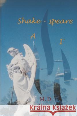 Shakespeare AI: Soul of the Iconcurchaic Age Manfred Pollard M. D. Veritas 9781732814608