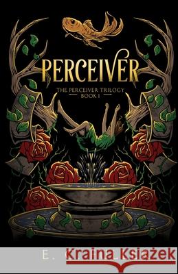 Perceiver: The Perceiver Trilogy Book One E C Fuller 9781732815711 EC Fuller