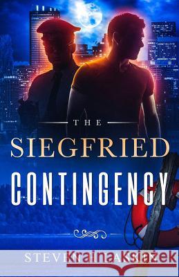 The Siegfried Contingency Steven Henry Laskin 9781732817005 Enrapture Publishing