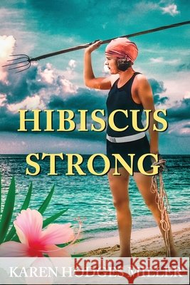 Hibiscus Strong Karen Hodge 9781732820296
