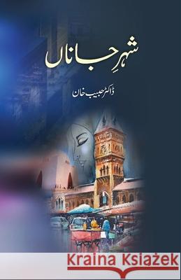 Shehre Janaan Habib Khan 9781732830035 Andaaz Publications