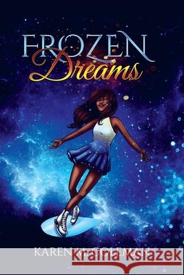 Frozen Dreams Karen Marie Coleman 9781732831476