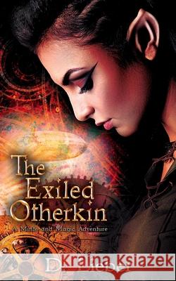 The Exiled Otherkin D Lieber 9781732832336 Ink & Magick