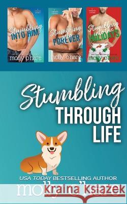 Stumbling Through Life Molly O'Hare   9781732833883 Be You Publishing, LLC