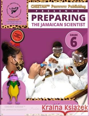 Preparing the jamaican scientist grade 6 Paulette Trowers-Lawrence Conroy Hal 9781732836921