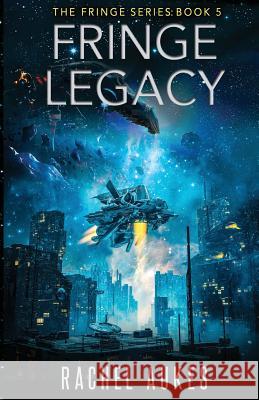 Fringe Legacy Rachel Aukes 9781732844933 Waypoint Books