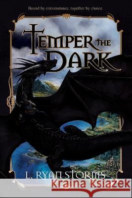 Temper the Dark L Ryan Storms   9781732849266 Rainestorms Press