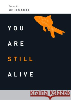 You Are Still Alive William Stobb 9781732851108
