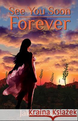 See You Soon Forever Jake Fresco 9781732853706