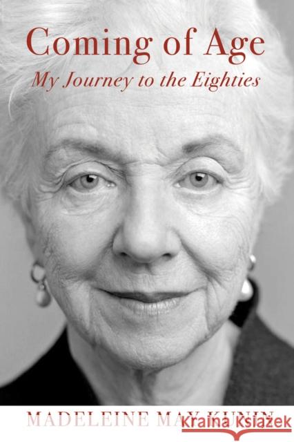 Coming of Age: My Journey to the Eighties Madeleine May Kunin 9781732854086 Green Writers Press
