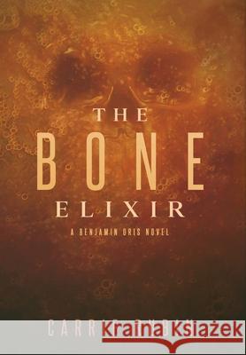The Bone Elixir Carrie Rubin 9781732854178