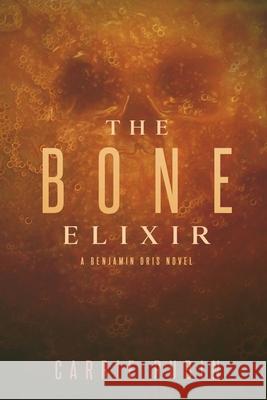 The Bone Elixir Carrie Rubin 9781732854185