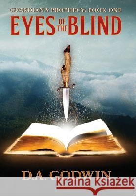 Eyes of the Blind David a. Godwin 9781732861718