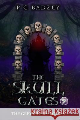 The Skull Gates P. G. Badzey 9781732862715 Stone Owl Press