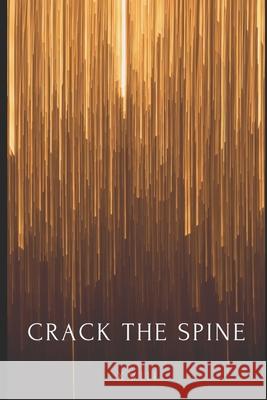 Crack the Spine XVIII Kerri Farrel Crack the Spine 9781732869318 Crack the Spine