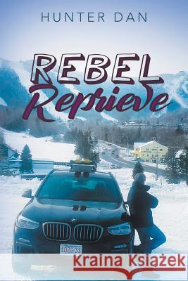 Rebel Reprieve Hunter Dan 9781732872943 Author Lair