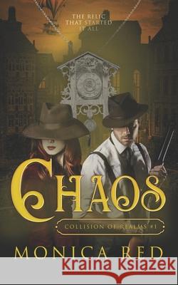Chaos: Collision of Realms Monica Red 9781732875593